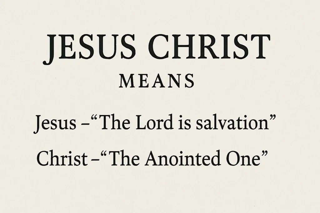 What Does the Name Jesus Christ Mean - Jesus Christ - A Guide to His Life, Teachings, & History What Does the Name Jesus Christ Mean