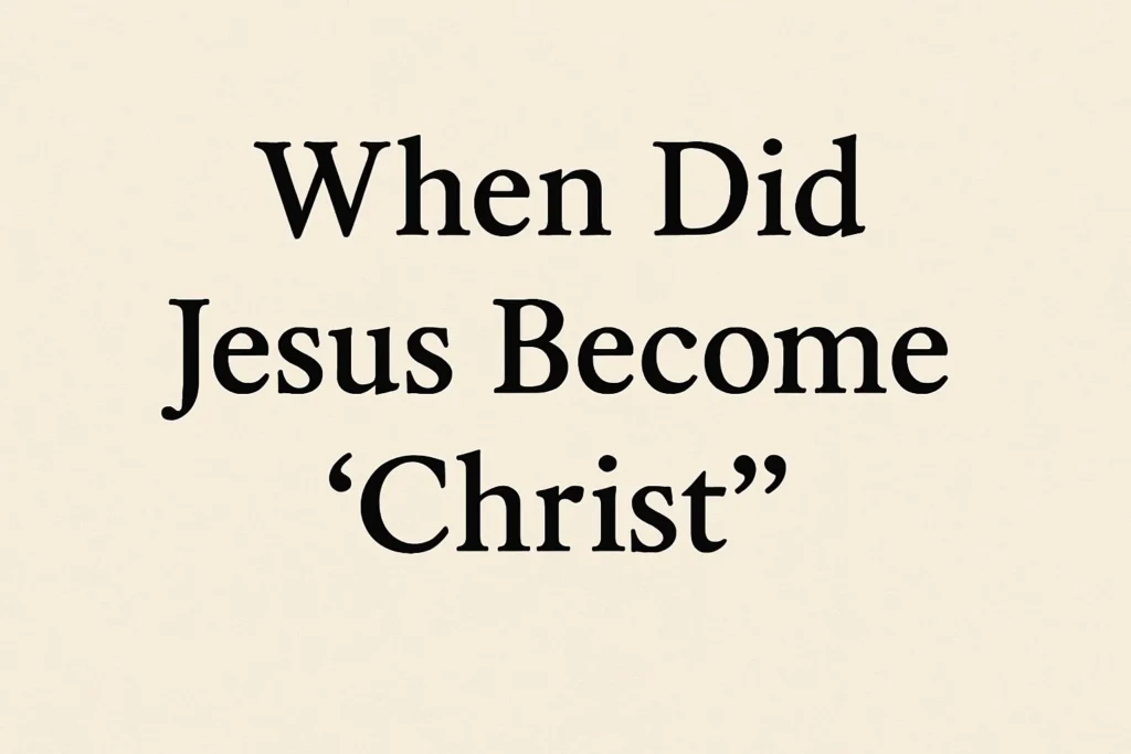When Did Jesus Become Christ - Jesus Christ - A Guide to His Life, Teachings, & History When Did Jesus Become Christ